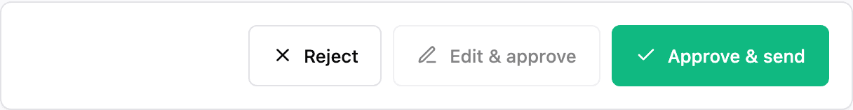 One-tap approve, edit or reject